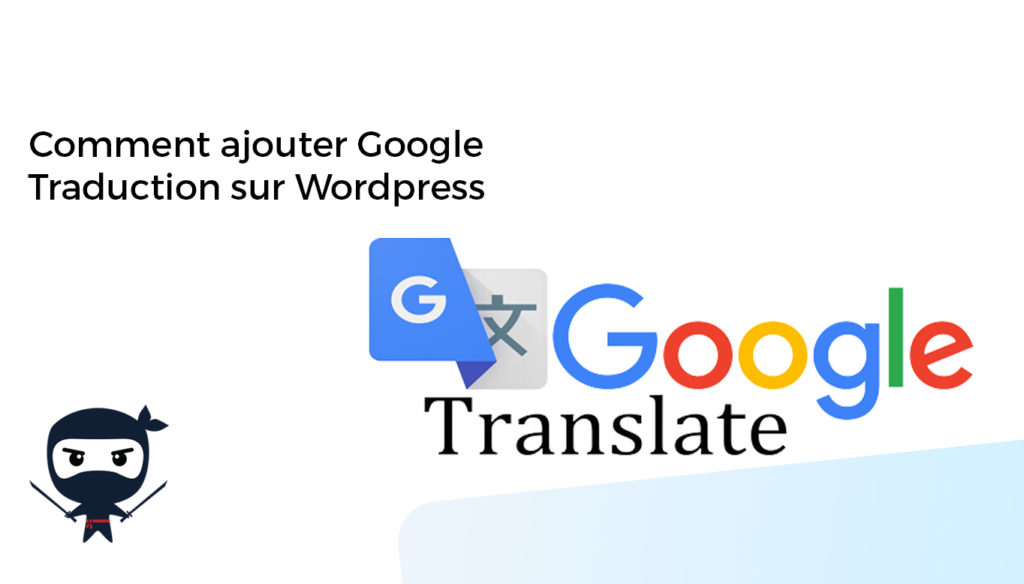 Comment ajouter Google traduction sur Wordpress par Wp Ninja